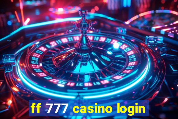 ff 777 casino login